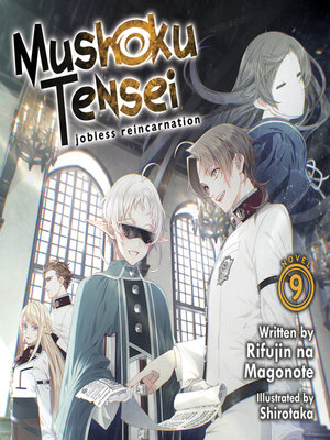 cover image of Mushoku Tensei: Jobless Reincarnation (Light Novel), Volume 9